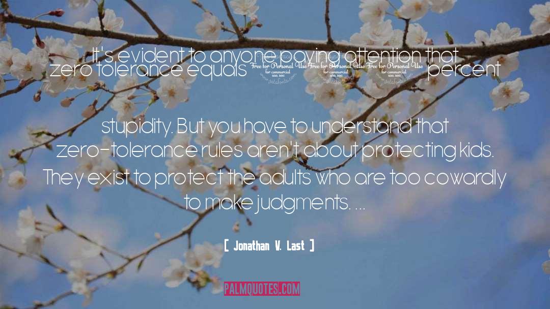 Judgments quotes by Jonathan V. Last