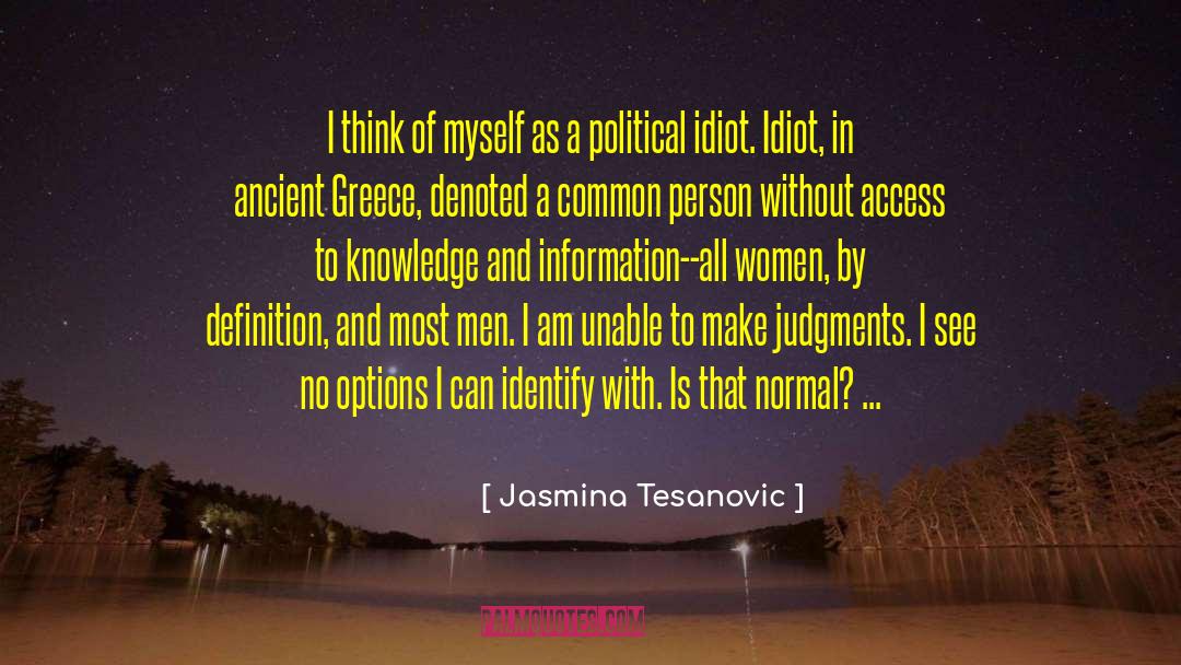 Judgments quotes by Jasmina Tesanovic