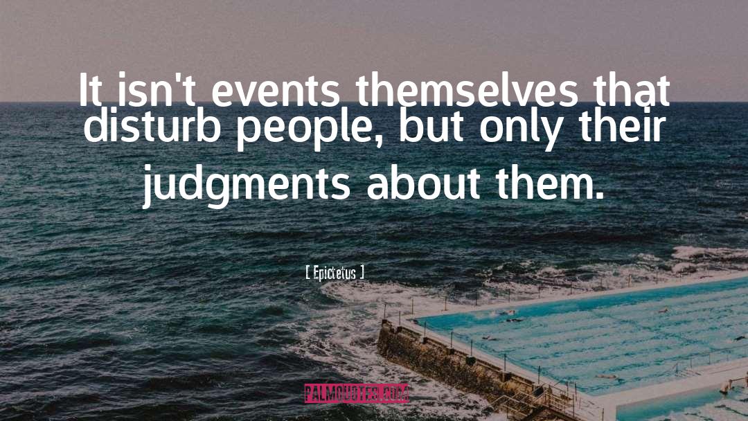 Judgments quotes by Epictetus