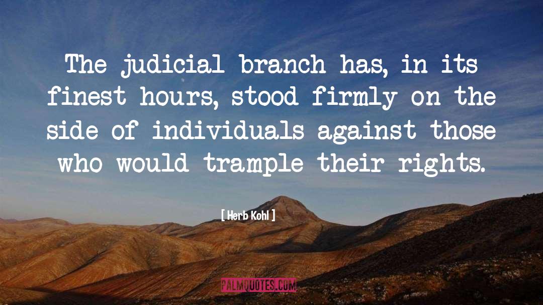 Judicial Branch quotes by Herb Kohl