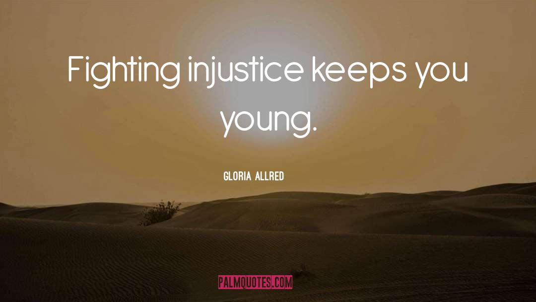 Judicial Injustice quotes by Gloria Allred