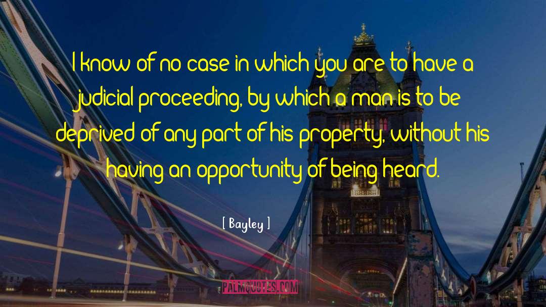 Judicial quotes by Bayley