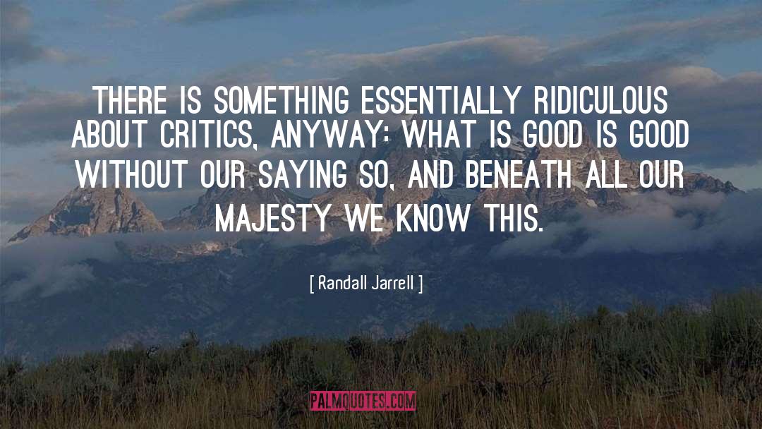Judicial Review quotes by Randall Jarrell