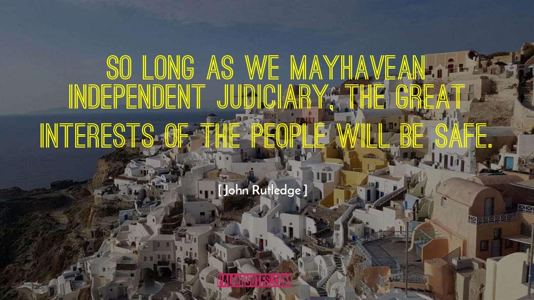 Judiciary quotes by John Rutledge