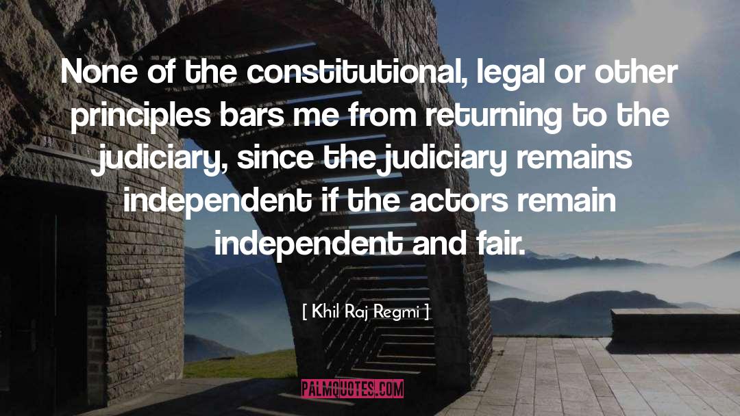 Judiciary quotes by Khil Raj Regmi