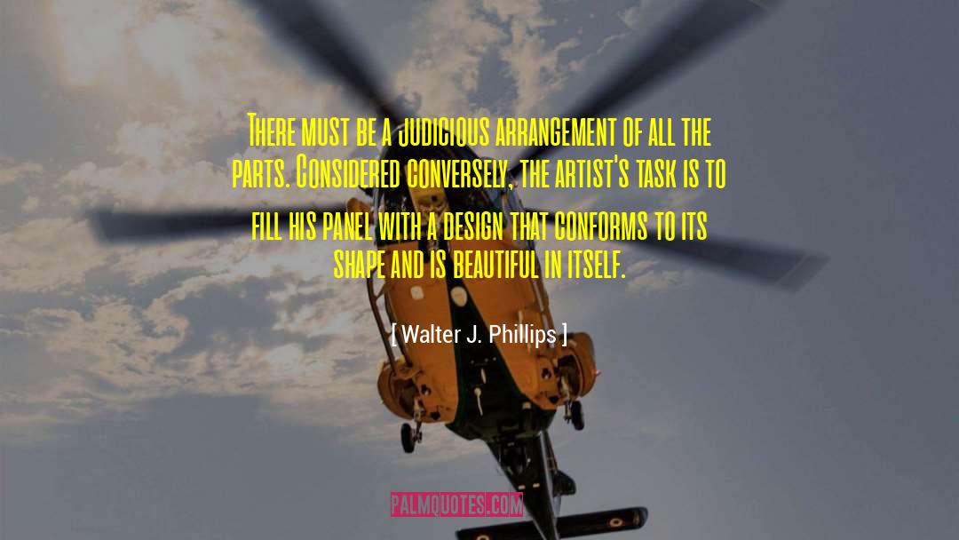 Judicious quotes by Walter J. Phillips