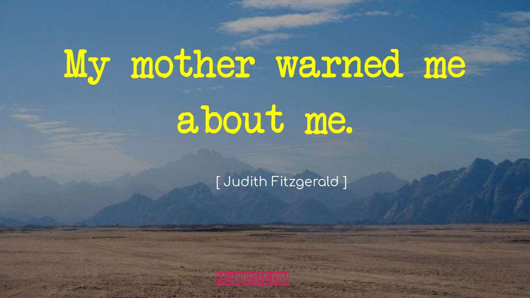 Judith Fitzgerald quotes by Judith Fitzgerald