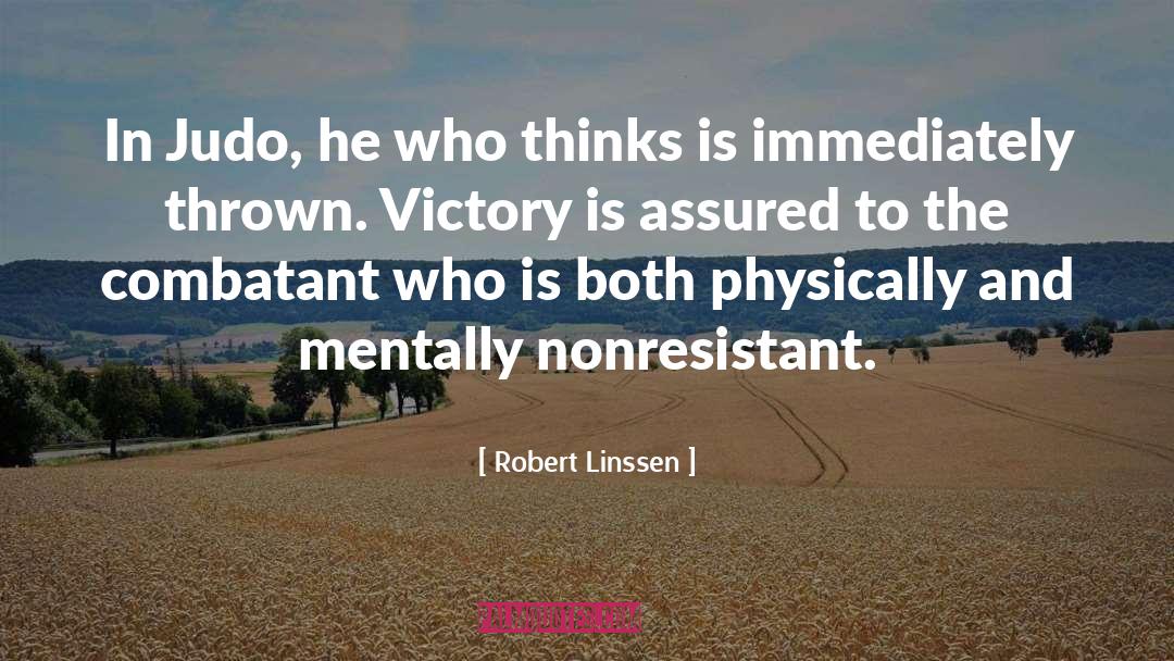 Judo quotes by Robert Linssen