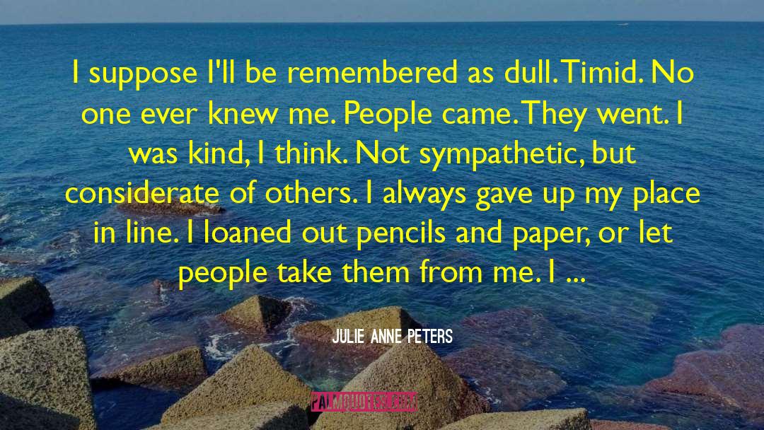 Judy Anne quotes by Julie Anne Peters