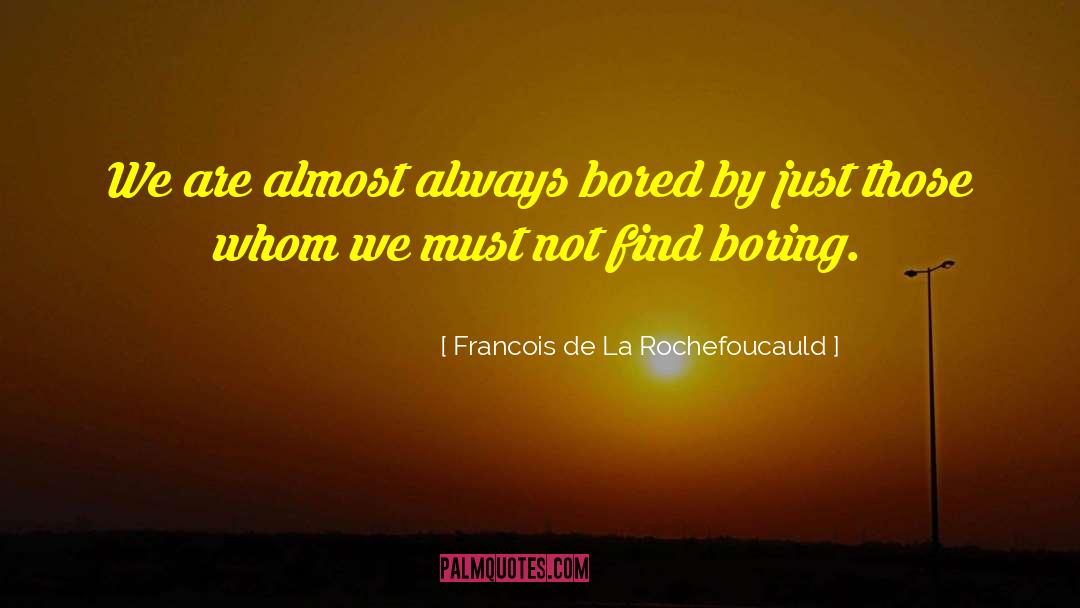 Juez De La quotes by Francois De La Rochefoucauld