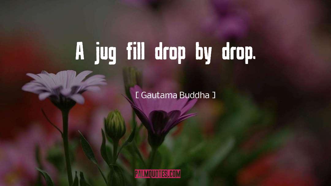 Jug quotes by Gautama Buddha