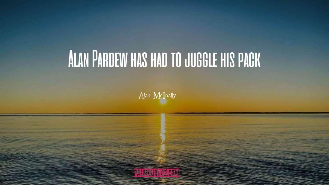 Juggle quotes by Alan McInally