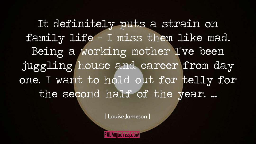 Juggling quotes by Louise Jameson