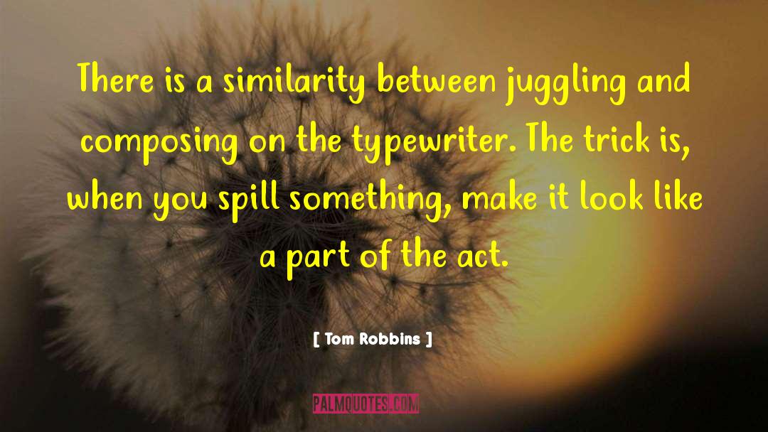Juggling quotes by Tom Robbins