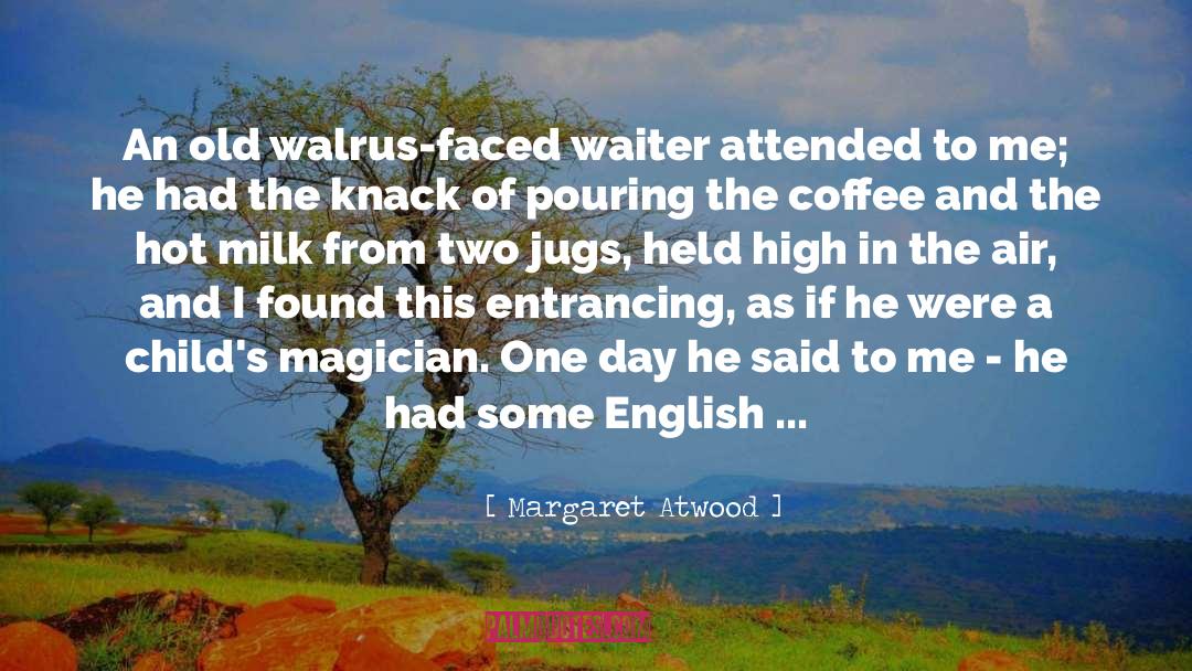 Jugs quotes by Margaret Atwood