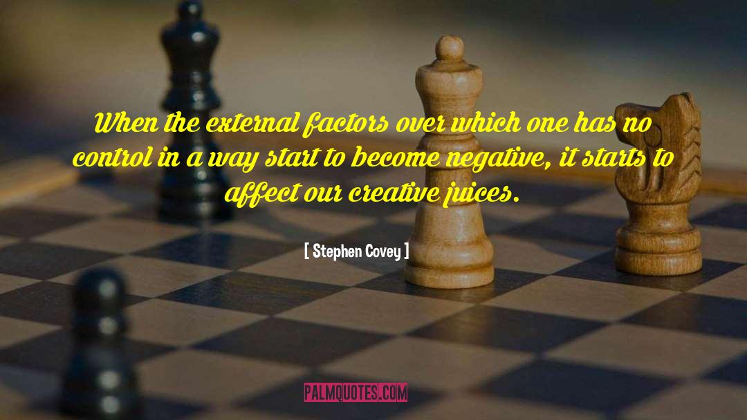 Juices quotes by Stephen Covey