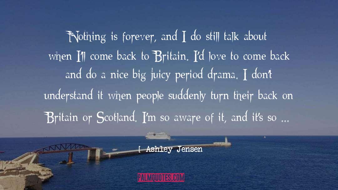 Juicy quotes by Ashley Jensen