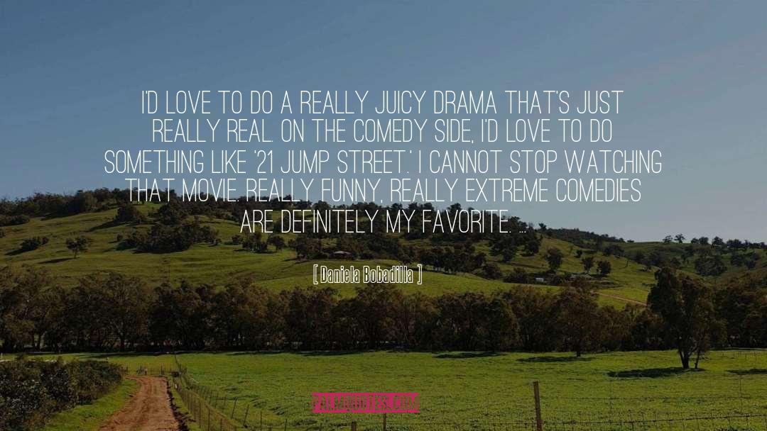 Juicy quotes by Daniela Bobadilla