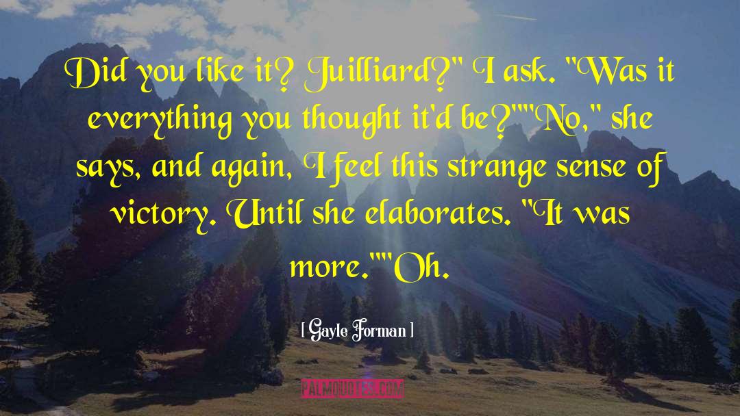 Juilliard quotes by Gayle Forman