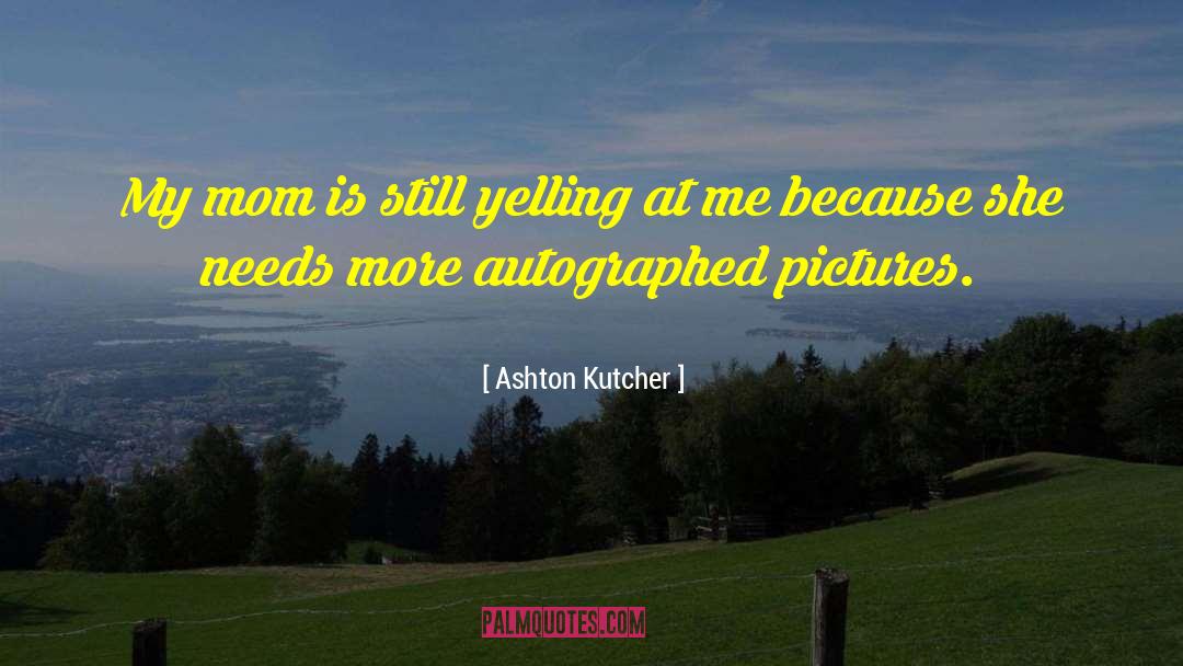 Jujutsu Kaisen Junpei Mom Quote quotes by Ashton Kutcher