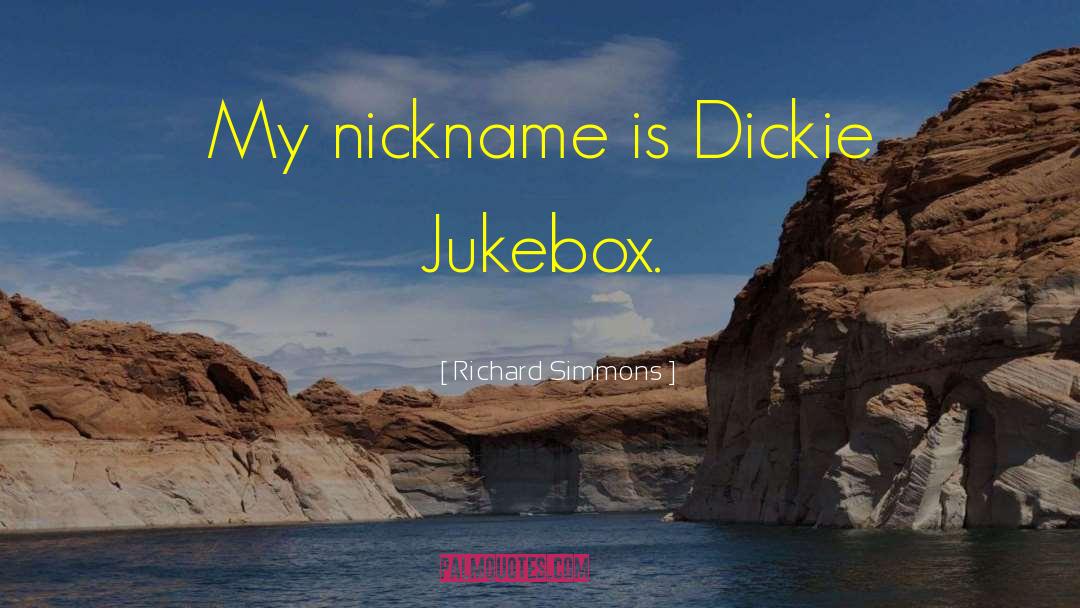 Jukebox quotes by Richard Simmons