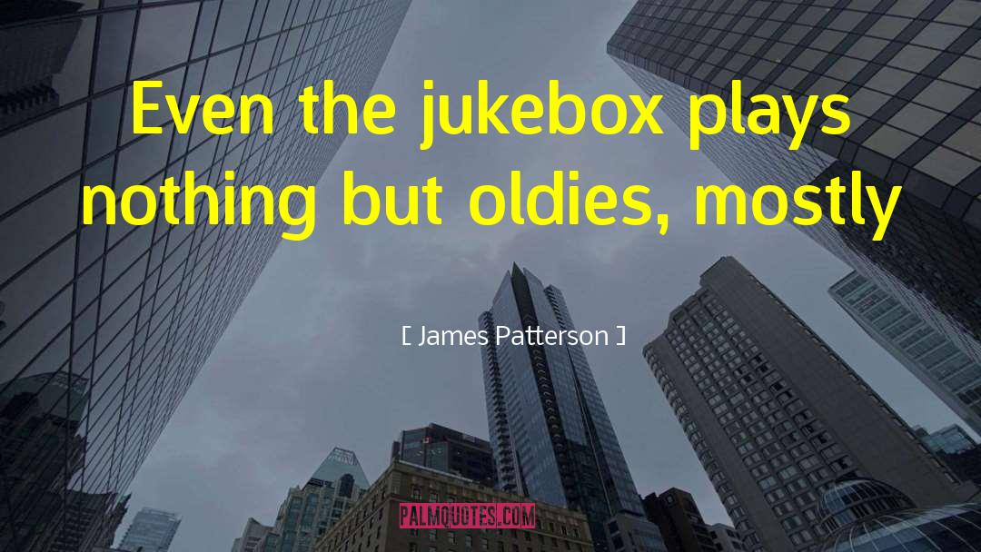 Jukebox quotes by James Patterson