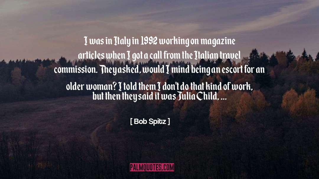 Julia Child quotes by Bob Spitz