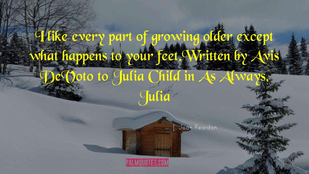 Julia Child quotes by Joan Reardon