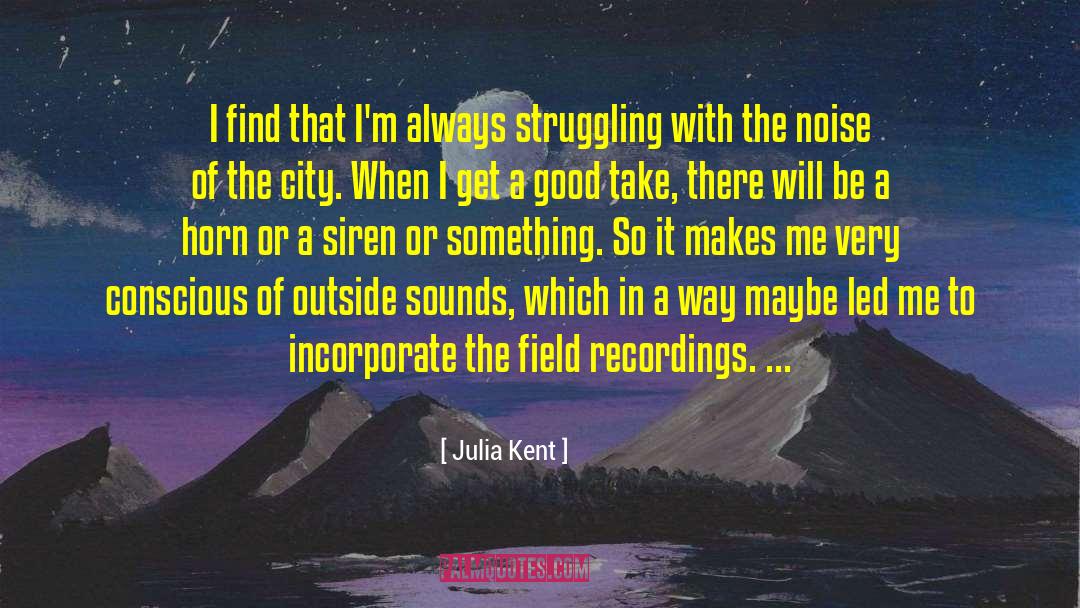 Julia Woodman quotes by Julia Kent