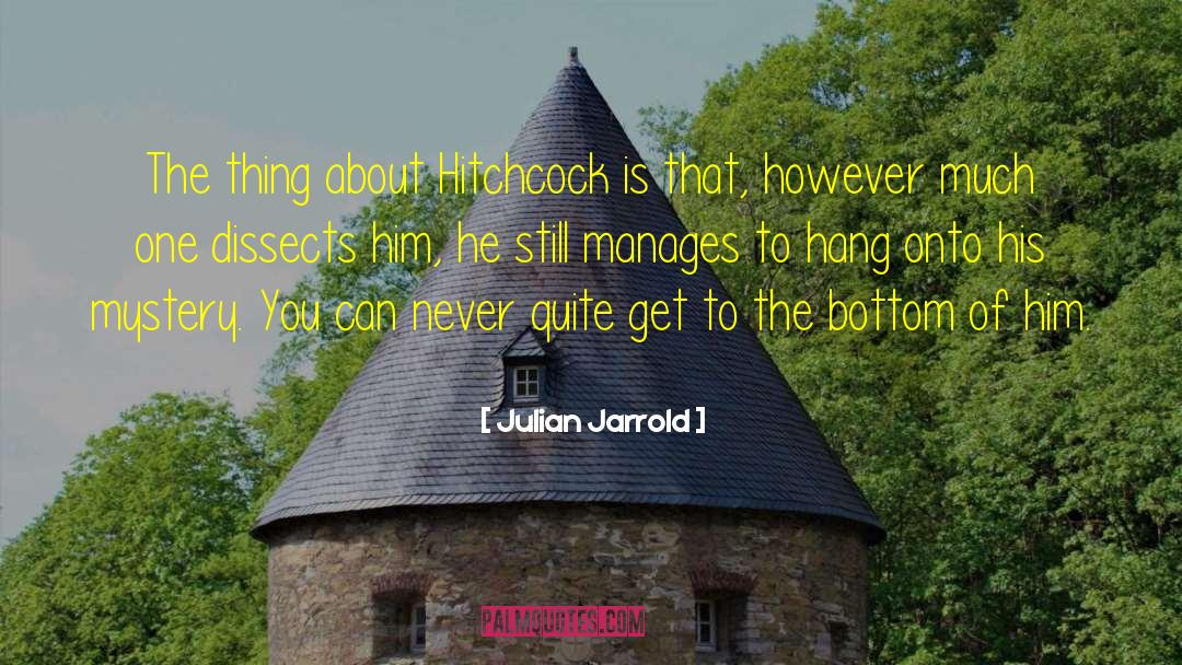 Julian Morrow quotes by Julian Jarrold