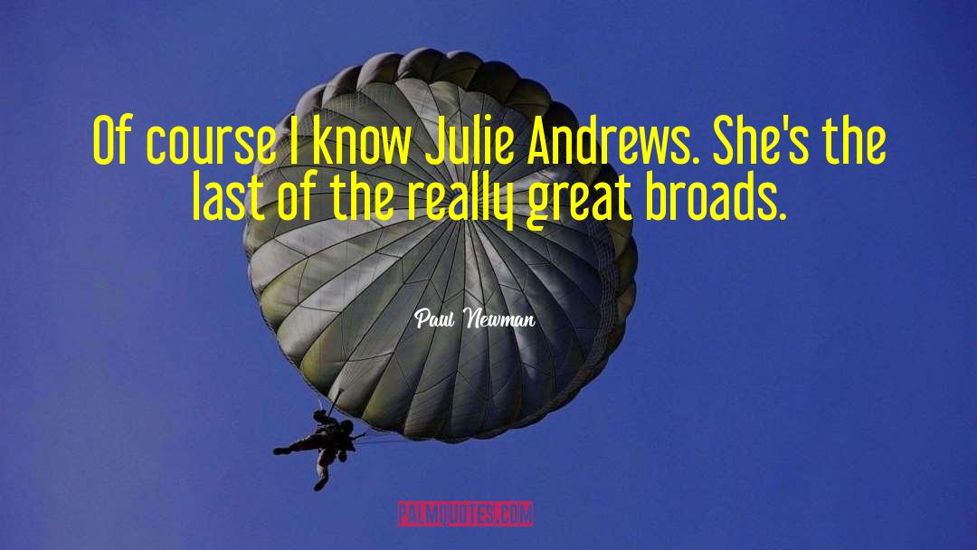 Julie Andrews quotes by Paul Newman