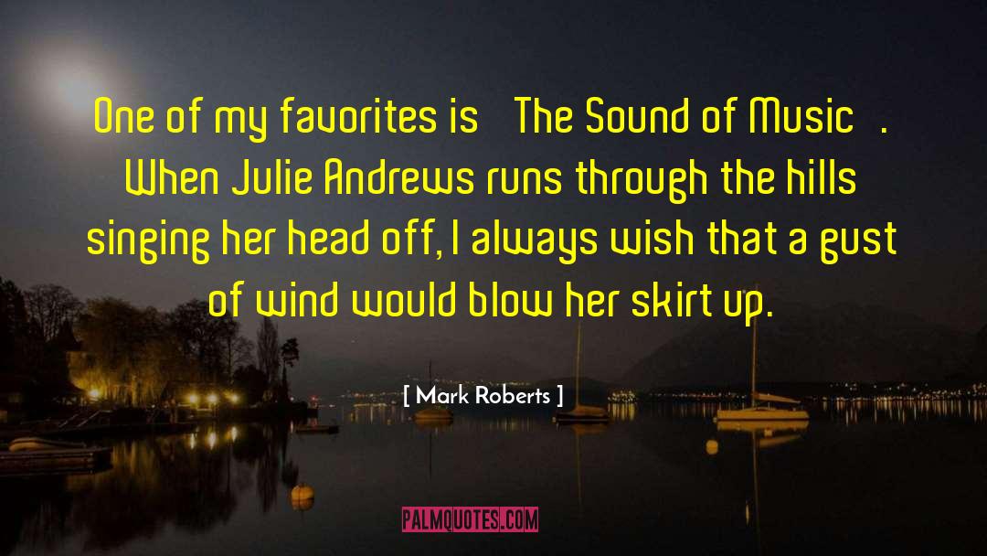 Julie Andrews Sound Of Music quotes by Mark Roberts