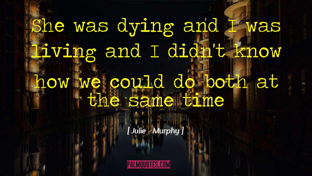 Julie Murphy quotes by Julie   Murphy