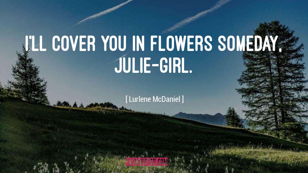 Julie quotes by Lurlene McDaniel