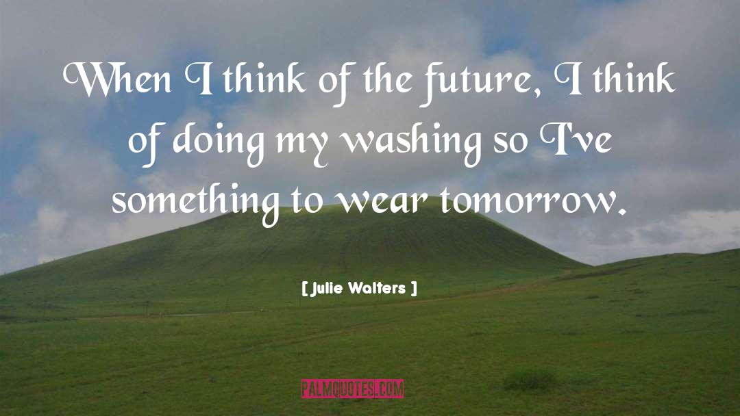 Julie Reece quotes by Julie Walters