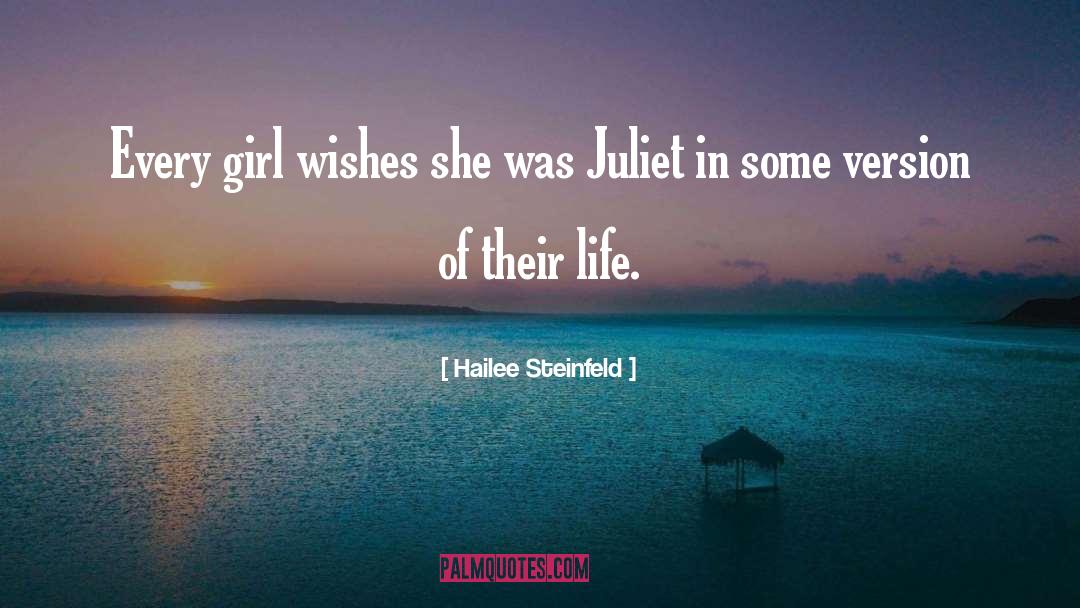 Juliet Capulet quotes by Hailee Steinfeld