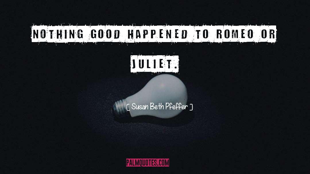 Juliet Capulet quotes by Susan Beth Pfeffer