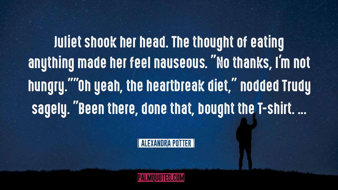 Juliet Huddy quotes by Alexandra Potter