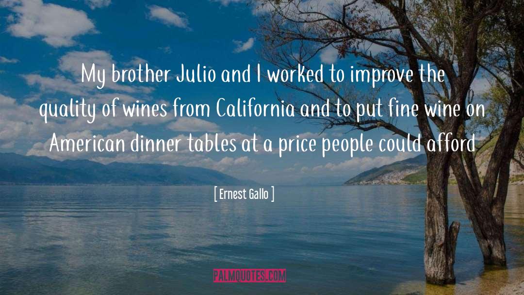 Julio quotes by Ernest Gallo