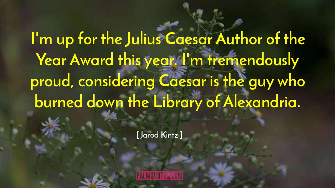 Julius Caesar quotes by Jarod Kintz