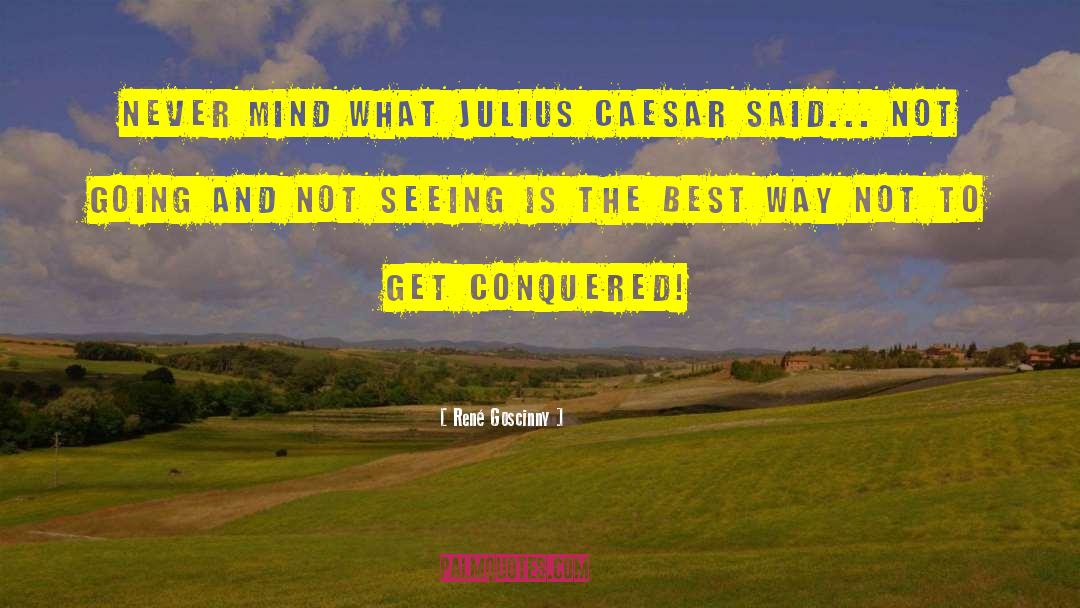 Julius Caesar quotes by René Goscinny