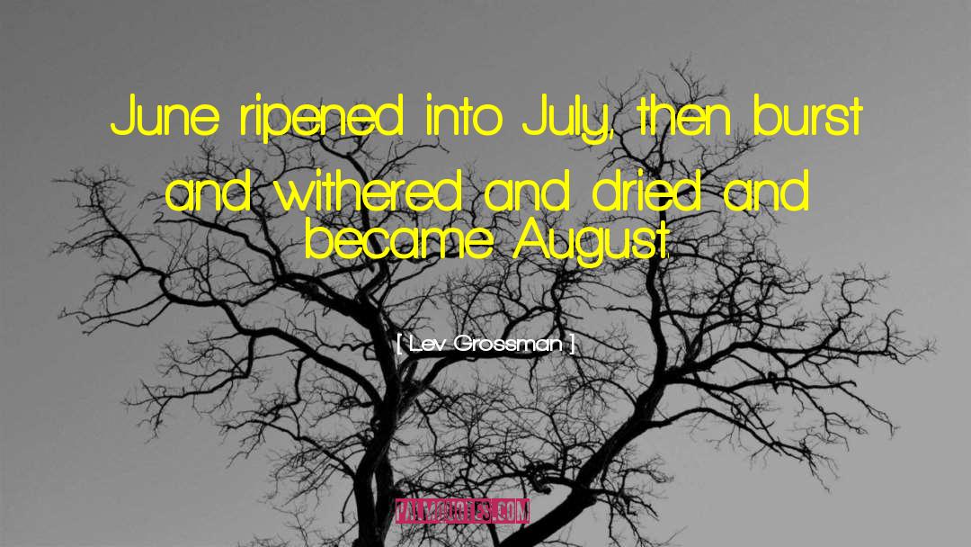 July August September quotes by Lev Grossman