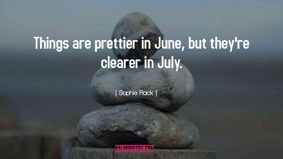 July quotes by Sophie Flack