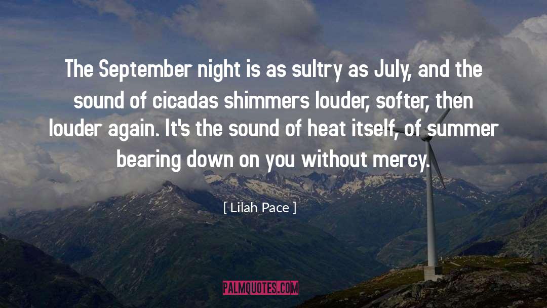 July quotes by Lilah Pace