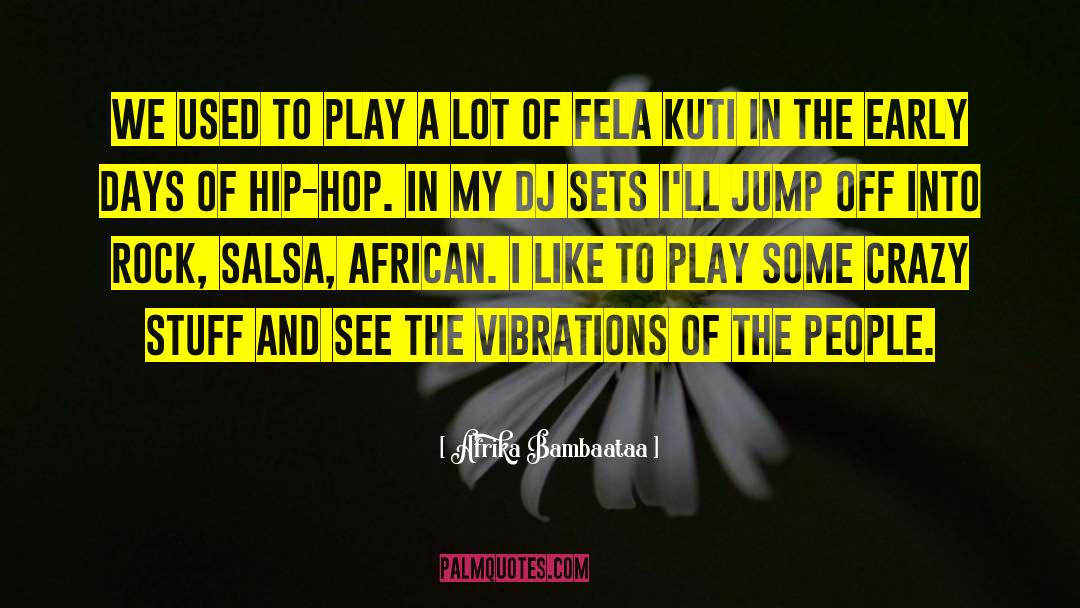 Jump Off quotes by Afrika Bambaataa