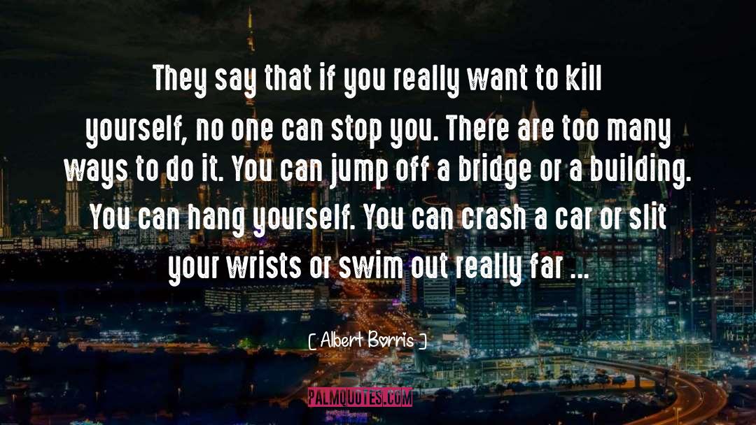 Jump Off quotes by Albert Borris