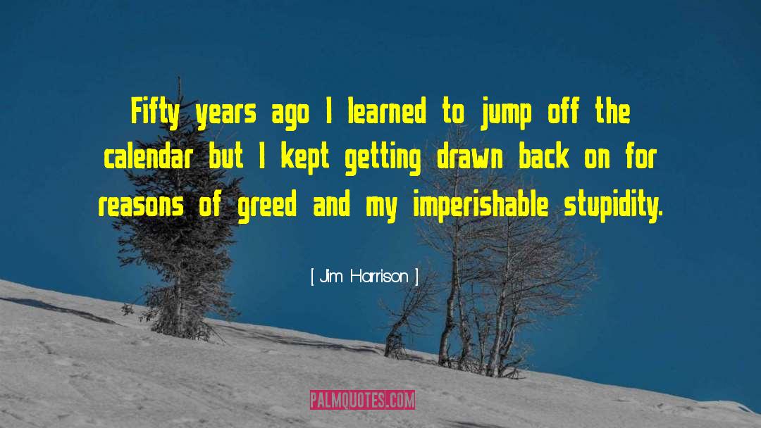 Jump Off quotes by Jim Harrison