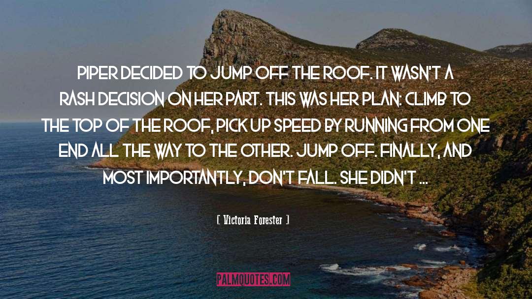 Jump Off quotes by Victoria Forester