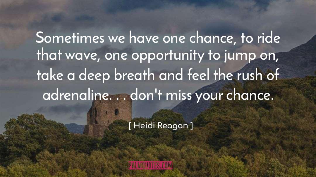 Jump To Conclusions quotes by Heidi Reagan