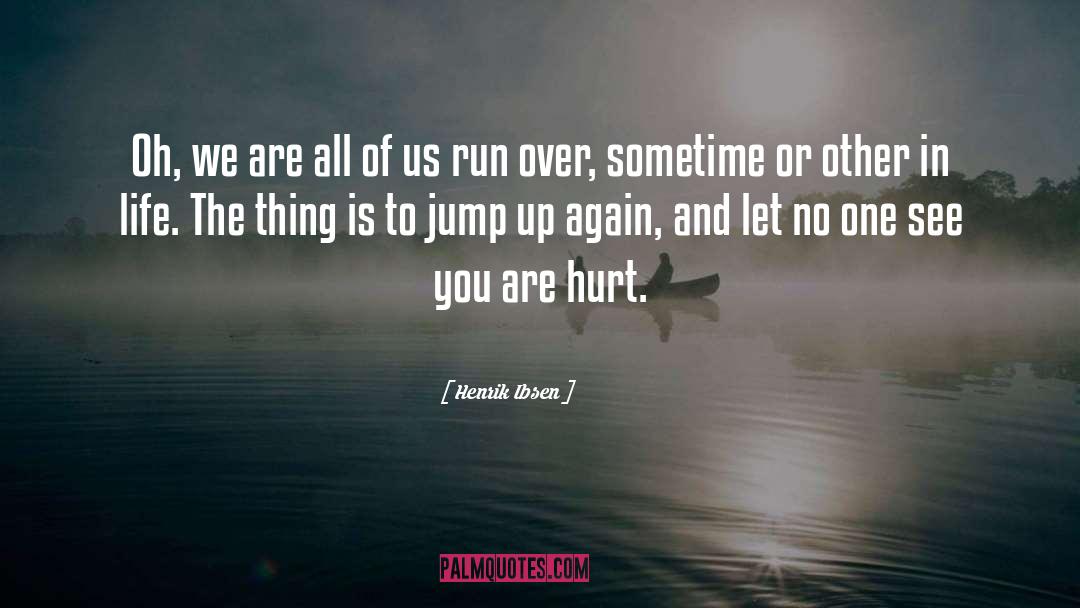 Jump Up quotes by Henrik Ibsen